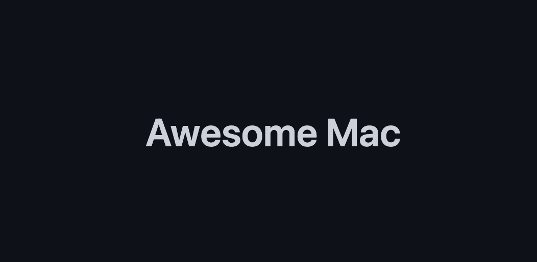 2025 年 Awesome Mac 软件推荐